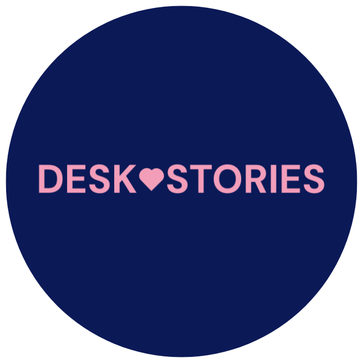 DESK STORIES