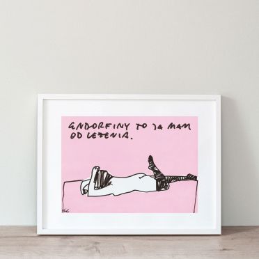 Plakat Endorfiny to ja mam od leżenia