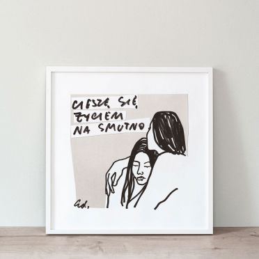 Plakat Cieszę się życiem na smutno