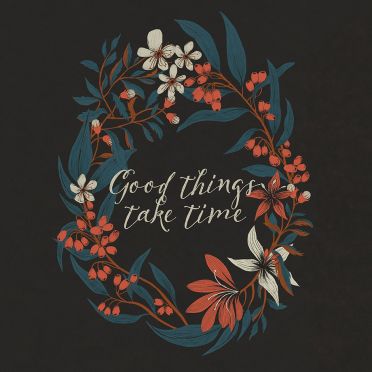 Poduszka - Good Things Take Time